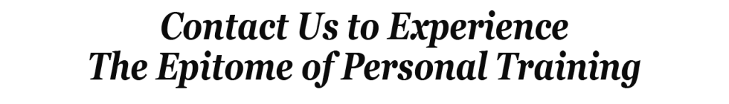 Contact us Epitome of personal training
